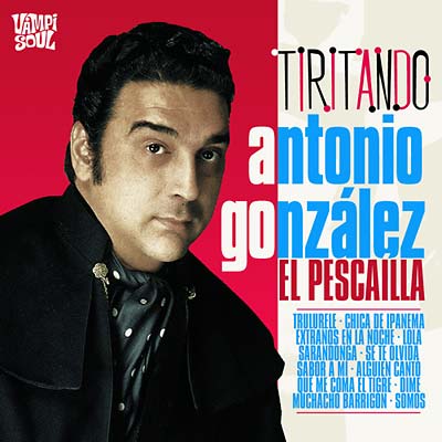 ANTONIO GONZALEZ 'EL PESCAILLA' - Tiritando (CD) | Mint (M) Mint (M)-The Happy Cap