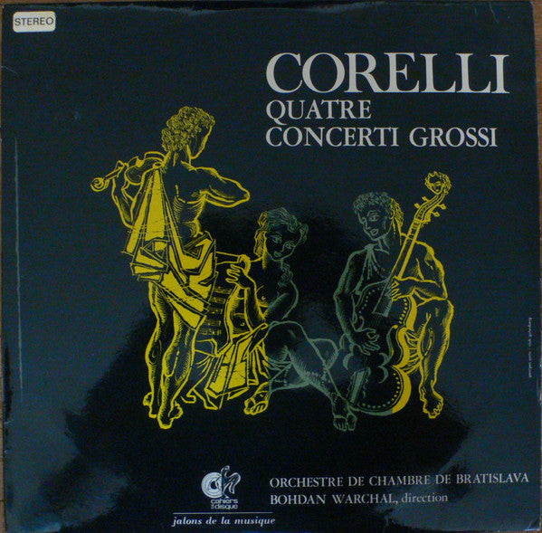 Arcangelo Corelli - Bratislava Chamber Ensemble, B - Quatre Concerti Grossi | Very Good Plus (VG+) Near Mint (NM)-The Happy Cap