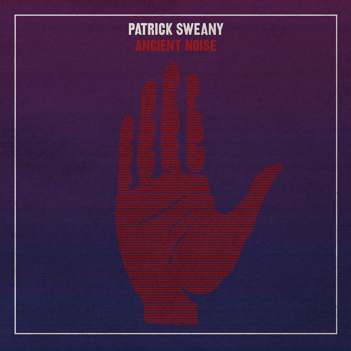 Sweany, Patrick - Ancient Noise |-The Happy Cap