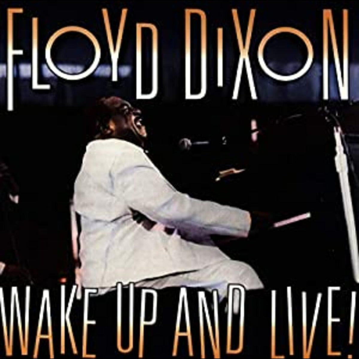 Dixon, Floyd - Wake Up & Live (CD) |-The Happy Cap