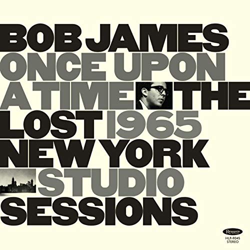 Bob James - Once Upon A Time: The Lost 1965 New York Studio Sessions |-The Happy Cap