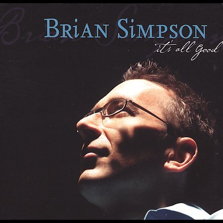 Brian Simpson - IT'S ALL GOOD (CD) | Mint (M) Mint (M)-The Happy Cap