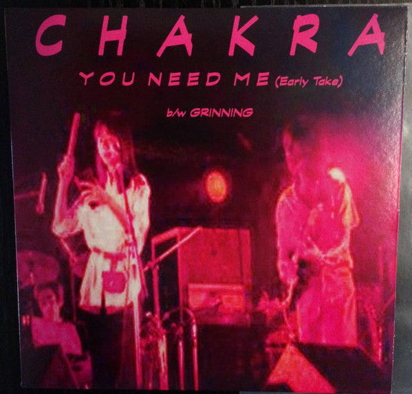 Chakra (8) - You Need Me (Early Take) / Grinning | Mint (M) Mint (M)-The Happy Cap