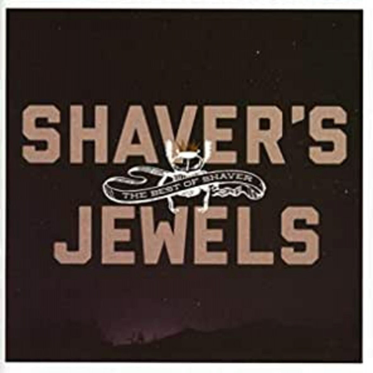 Shaver - Shaver's Jewels (The Best Of Shaver) (CD) |-The Happy Cap
