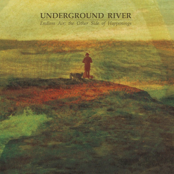 Underground River - Endless Air; The Other Side Of Happenings (VINYL) |-The Happy Cap