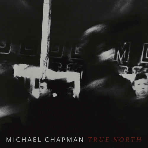 Michael Chapman - True North (VINYL) |-The Happy Cap