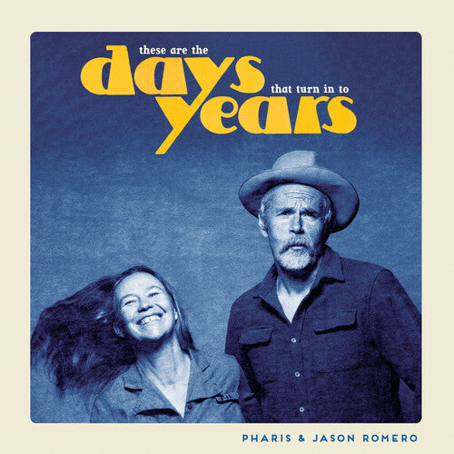 Pharis & Jason Romero - These Are the Days That Turn Into Years (VINYL) | Mint (M) Mint (M)-The Happy Cap