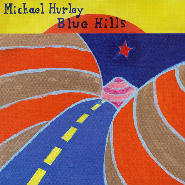 Michael Hurley - Blue Hills | Mint (M) Mint (M)-The Happy Cap