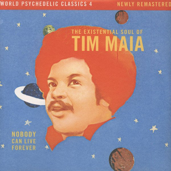 Tim Maia - Nobody Can Live Forever (The Existential Soul Of Tim Maia) | Mint (M) Mint (M)-The Happy Cap