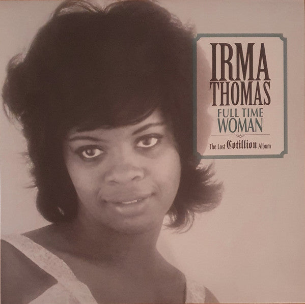 Irma Thomas - Full Time Woman (The Lost Cotillion Album) | Mint (M) Mint (M)-The Happy Cap