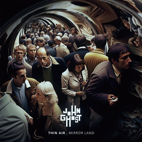 JOHN GHOST - Thin Air . Mirror Land |-The Happy Cap