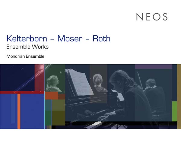 KELTERBORN - MOSER - ROTH - Ensemble Works |-The Happy Cap