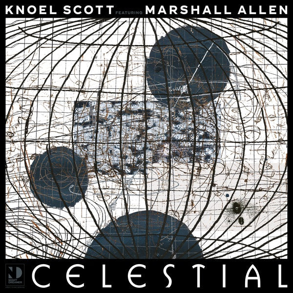 KNOEL SCOTT FEATURING MARSHALL ALLEN - Celestial |-The Happy Cap