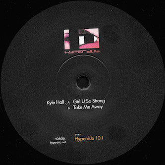 Kyle Hall - Girl U So Strong / Take Me Away | Mint (M) Mint (M)-The Happy Cap