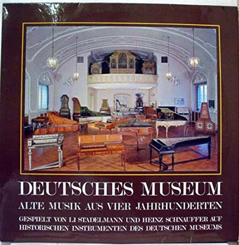 Li Stadelmann, Heinz Schnauffer - Deutsches Museum - Alte Musik Aus Vier Jahrhunderten | Near Mint (NM) Very Good Plus (VG+)-The Happy Cap