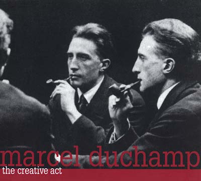MARCEL DUCHAMP - The Creative Act |-The Happy Cap