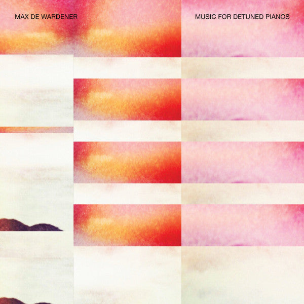 Max de Wardener - Music For Detuned Pianos | Mint (M) Mint (M)-The Happy Cap