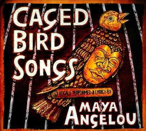 Maya Angelou - CAGED BIRD SONGS |-The Happy Cap