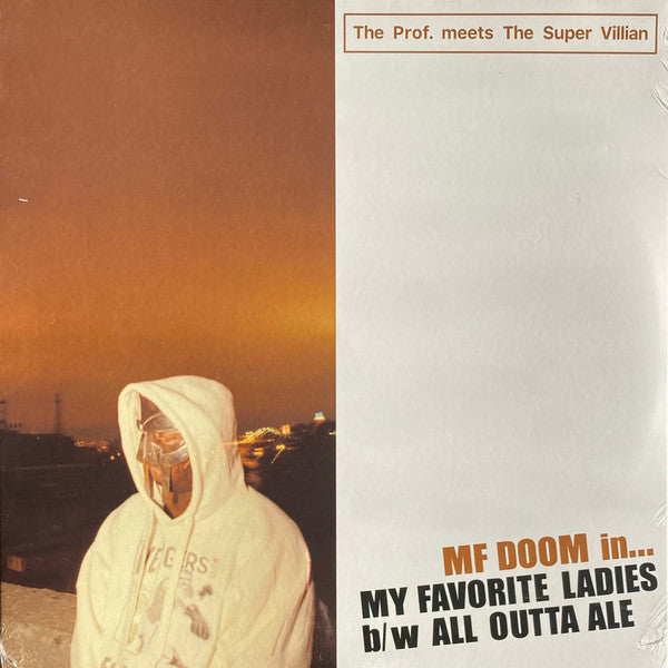 MF Doom, The Prof. meets The Super Villain - My Favorite Ladies b/w All Outta Ale | Mint (M) Mint (M)-The Happy Cap