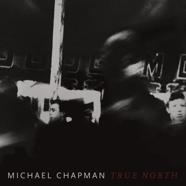 Michael Chapman (2) - True North | Mint (M) Mint (M)-The Happy Cap