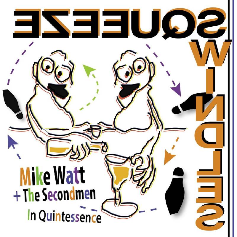 Mike Watt + The Secondmen - In Quintessence (VINYL 7" RSD) |-The Happy Cap