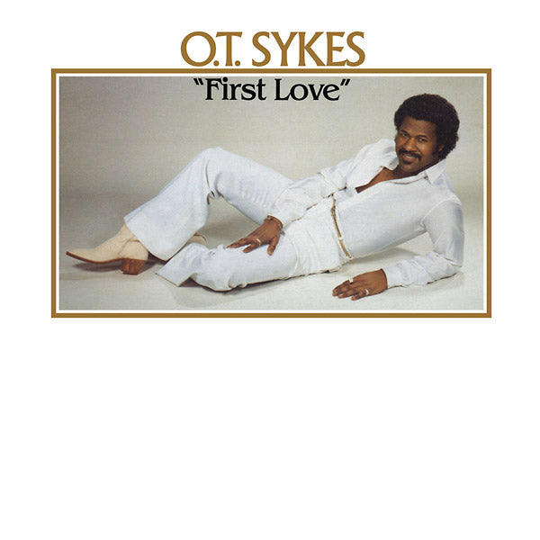 O.T. SYKES - First Love (VINYL) |-The Happy Cap