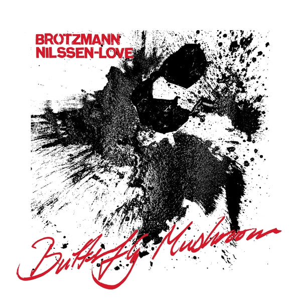 PETER BROTZMANN & PAAL NILSSEN-LOVE - Butterfly Mushroom |-The Happy Cap