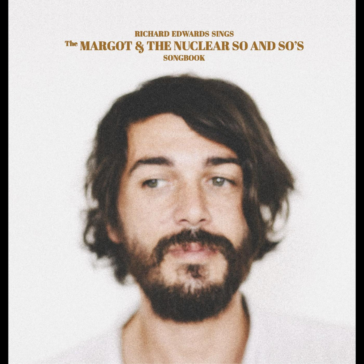 Edwards, Richard - Sings The Margot & The Nuclear So and So's Songbook |-The Happy Cap