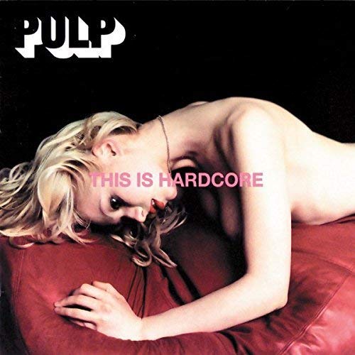 Pulp - This Is Hardcore [Import] (2xVINYL) | Mint (M) Mint (M)-The Happy Cap