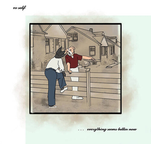 Vs Self - Everything Seems Better Now (COLORED VINYL) | Mint (M) Mint (M)-The Happy Cap