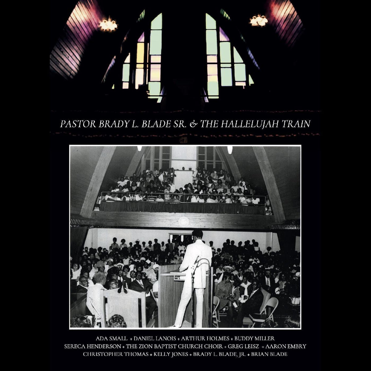 Pastor Brady L. Blade, Sr. & The Hallelujah Train - Pastor Brady L. Blade, Sr. & The Hallelujah Train (DELUXE EDITION) (CD) |-The Happy Cap