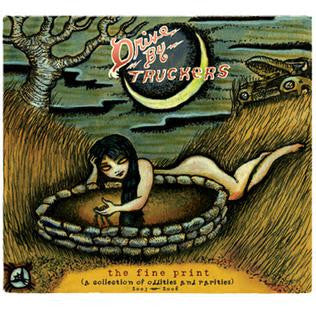 Drive-By Truckers - The Fine Print [A Collection of Oddities And Rarities 2003-2008] (CD) |-The Happy Cap