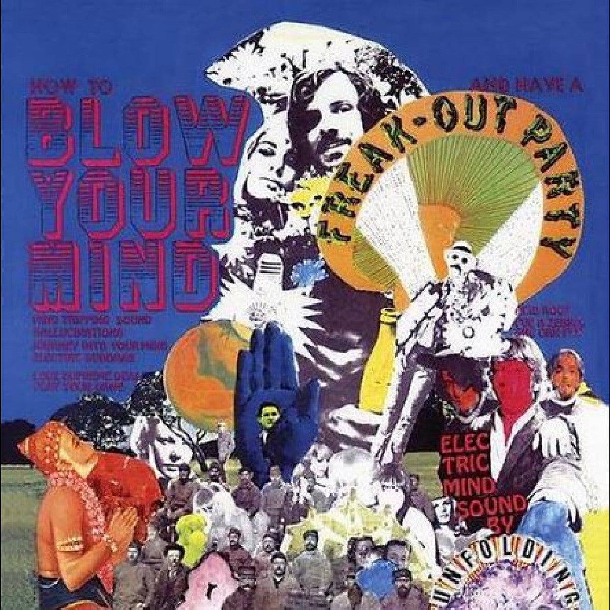 Unfolding, The - How to Blow Your Mind and Have a Freak-Out Party (ORANGE SUNSHINE VINYL) |-The Happy Cap