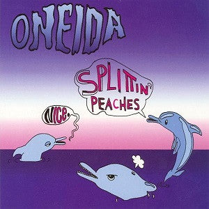 Oneida - Nice / Splittin Peaches EP (CD) |-The Happy Cap