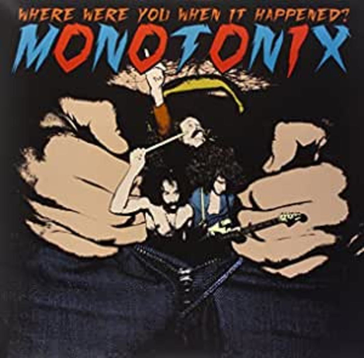 Monotonix - Where Were You When It Happened? (Vinyl) | Mint (M) Mint (M)-The Happy Cap