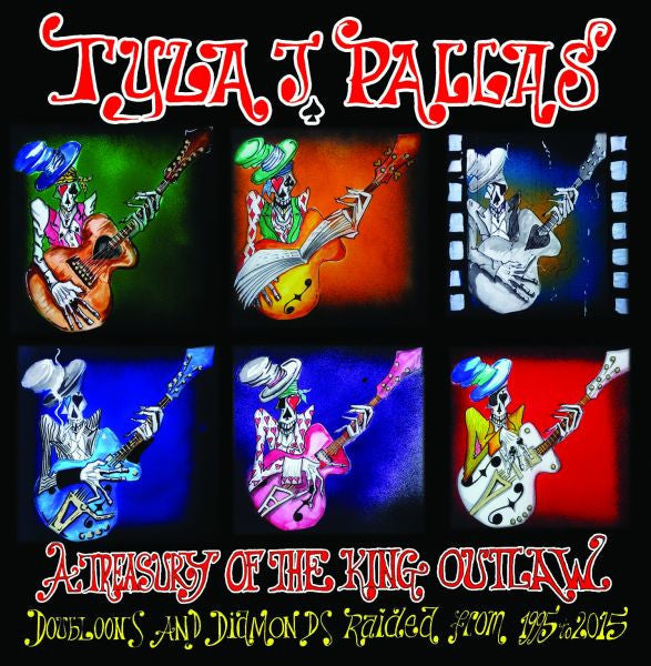 Pallas, Tyla J. - A Treasury of The King Outlaw: Doubloons and Diamonds Raided From 1995-2015 (CD) | Mint (M) Mint (M)-The Happy Cap