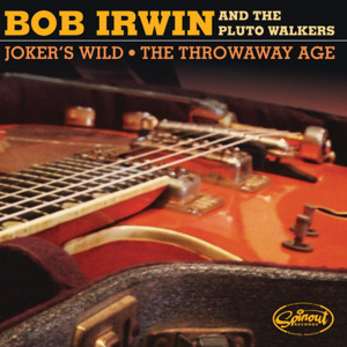 Irwin, Bob and the Pluto Walkers - Joker's Wild / The Throwaway Age |-The Happy Cap