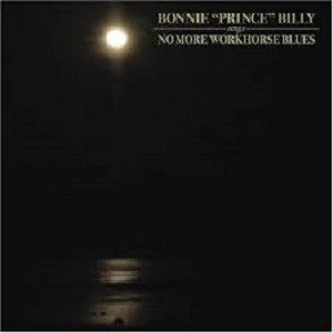 Bonnie 'Prince' Billy - No More Workhorse Blues (CD) |-The Happy Cap