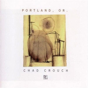 Crouch, Chad - Portland, Or. (CD) |-The Happy Cap