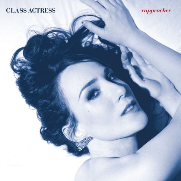 Class Actress - Rapprocher (CD) |-The Happy Cap