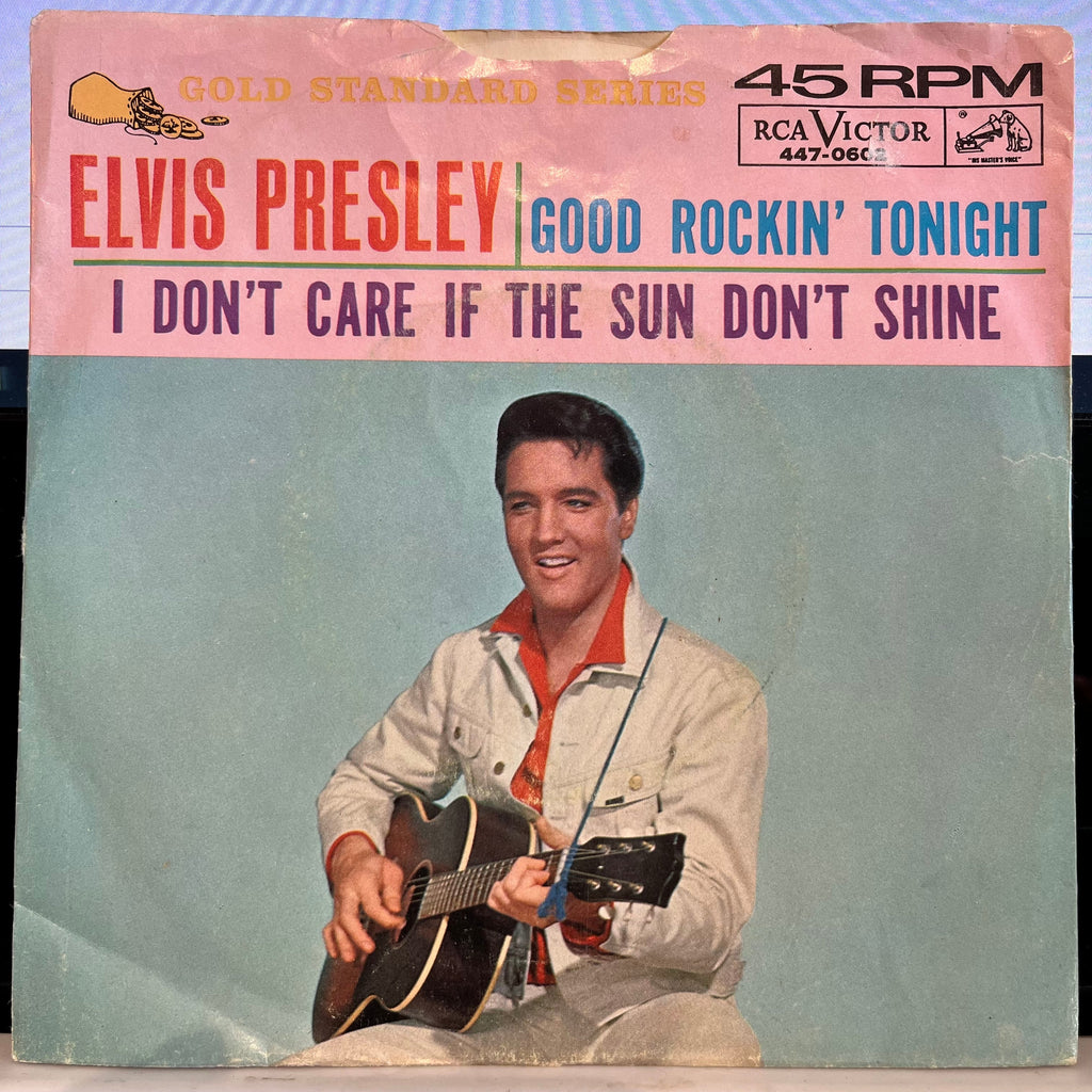 Elvis Presley - Good Rockin' Tonight / I Don't Care If The Sun Don't Shine | Excellent (EX) Excellent (EX)-The Happy Cap