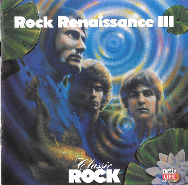 Various - Classic Rock - Rock Renaissance III *CD* | Near Mint (NM) Near Mint (NM)-The Happy Cap
