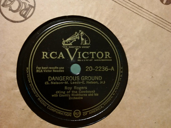Roy Rogers (3) With Country Washburne And His Orch - Dangerous Ground / I'm Restless | Very Good (VG) Generic-The Happy Cap
