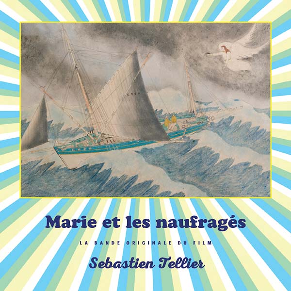 Sébastien Tellier - Marie et les naufrages (La Bande Originale du Film) |-The Happy Cap