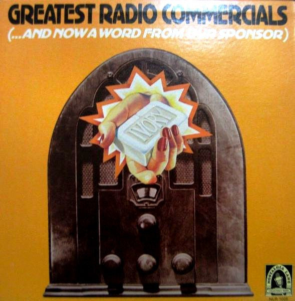 Greatest Radio Commercials (...And Now A Word From Our Sponsor) *SEALED* | Mint (M) Near Mint (NM)-The Happy Cap