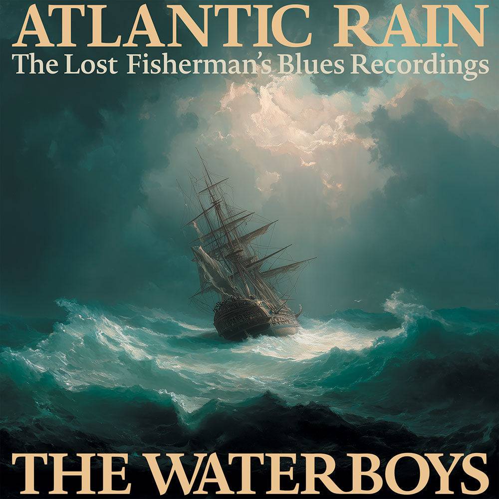 The Waterboys - (PRESALE 7/17/26) Atlantic Rain: The Lost Fisherman's Blues Recordings (3 Cd's) |-The Happy Cap