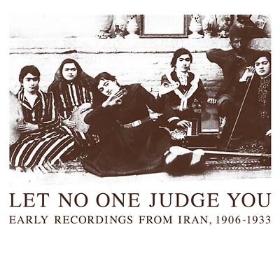 Va - Let No One Judge You: Early Recordings from Iran, 1906-1933 (2xCD) |-The Happy Cap