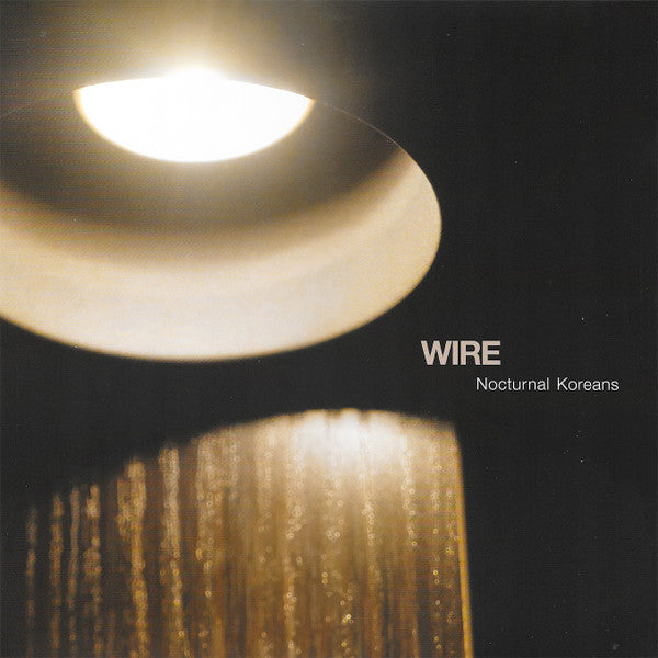 Wire - Nocturnal Koreans (VINYL) | Mint (M) Mint (M)-The Happy Cap